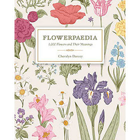 Flowerpaedia, 1000 flowers by Cheralyn Darcey